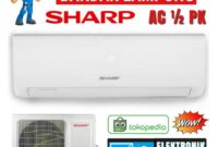 Harga AC Sharp 1/2 PK hingga 2 PK Terbaru